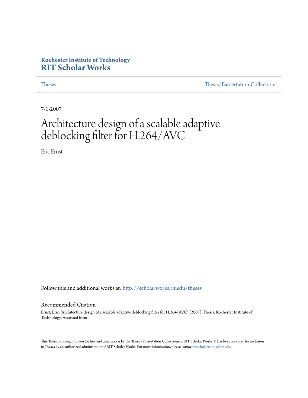 Architecture Design of a Scalable Adaptive Deblocking Filter for H.264/AVC Eric Ernst