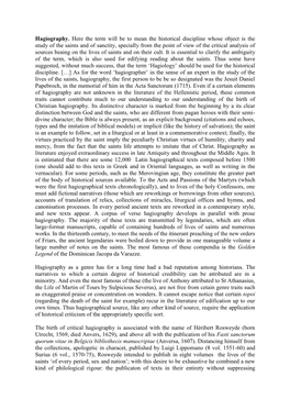 Hagiography. Here the Term Will Be to Mean the Historical Discipline Whose Object Is the Study of the Saints and of Sanctity, Sp