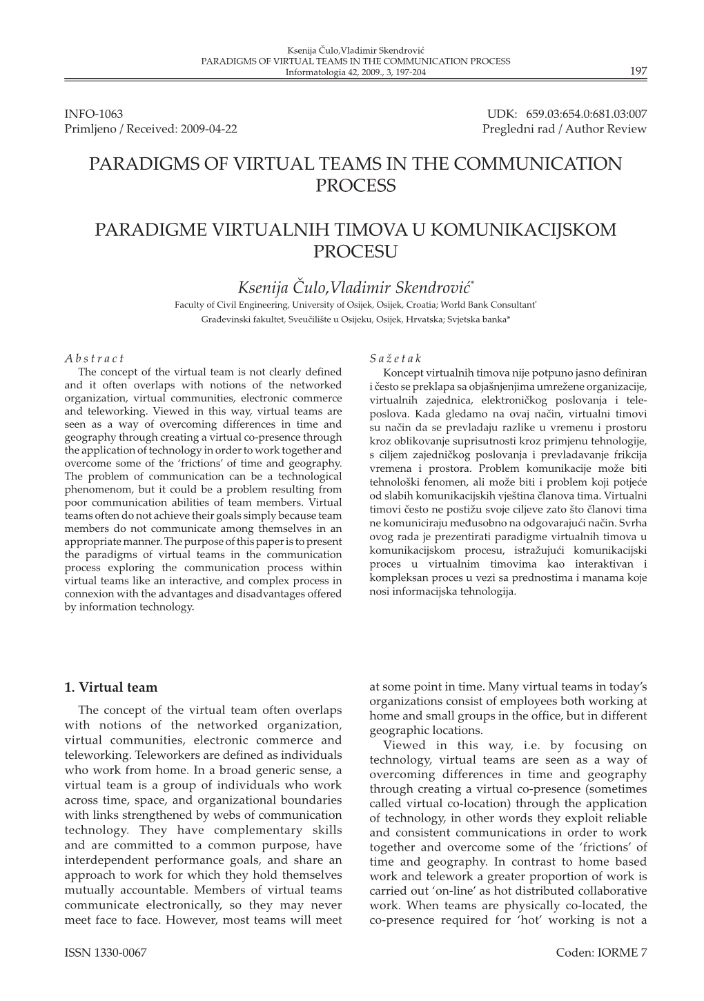Paradigms of Virtual Teams in the Communication Process Informatologia 42, 2009., 3, 197-204 197