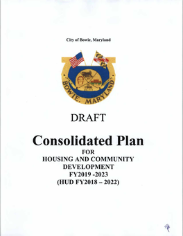 Consolidated Plan for HOUSING and COMMUNITY DEVELOPMENT FY2019 -2023 (HUD FY2018 - 2022) Cityof Bowie, Maryland