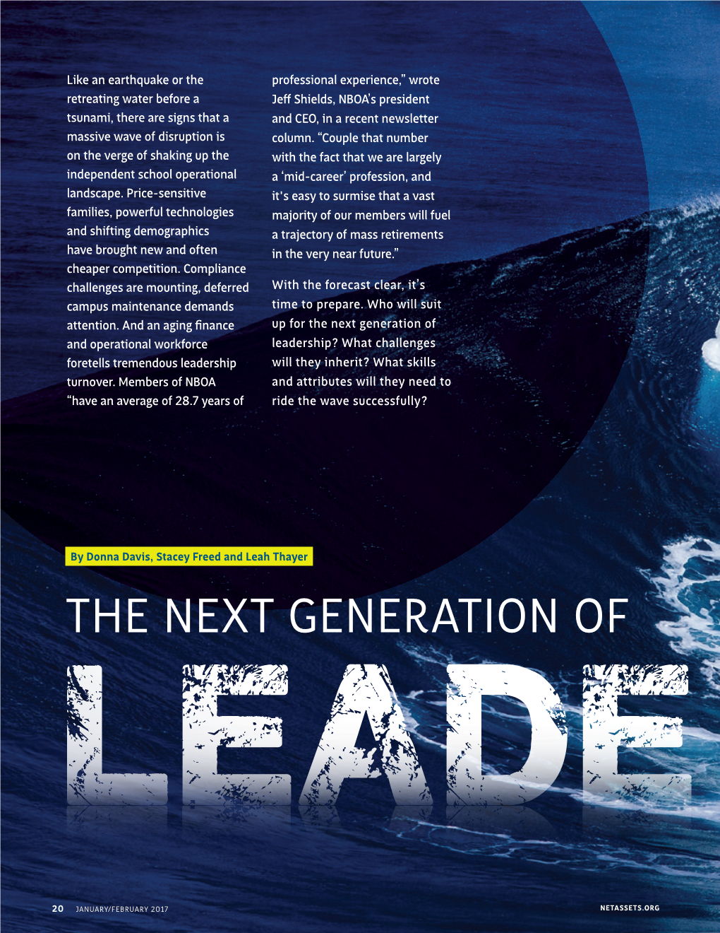 The Next Generation of and Operational Workforce Leadership? What Challenges Foretells Tremendous Leadership Will They Inherit? What Skills Turnover