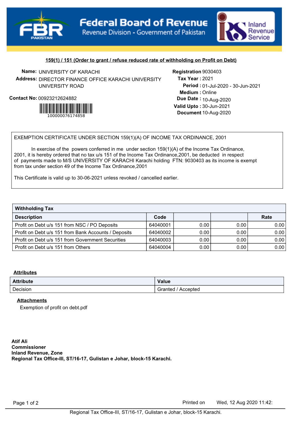 Name: Address: DIRECTOR FINANCE OFFICE KARACHI UNIVERSITY UNIVERSITY ROAD UNIVERSITY of KARACHI Registration Medium : 01-Jul-202