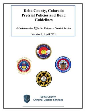 Delta County, Colorado Pretrial Policies and Bond Guidelines