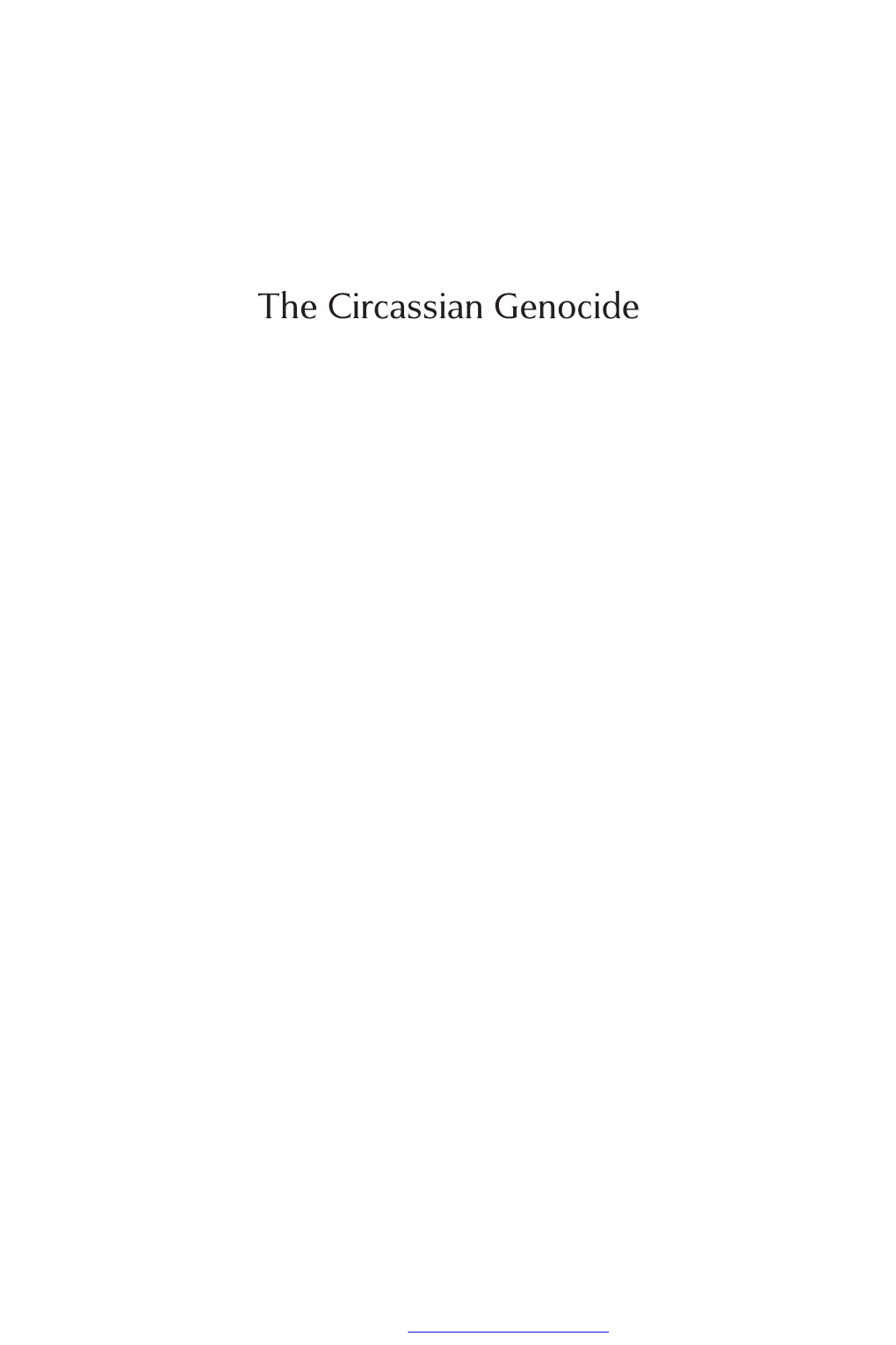 The Circassian Genocide Genocide, Political Violence, Human Rights Series