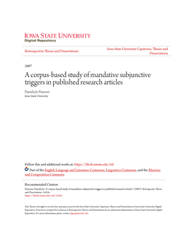 A Corpus-Based Study of Mandative Subjunctive Triggers in Published Research Articles Pamela Jo Pearson Iowa State University