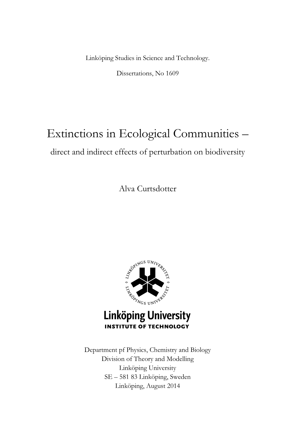 Extinctions in Ecological Communities – Direct and Indirect Effects of Perturbation on Biodiversity