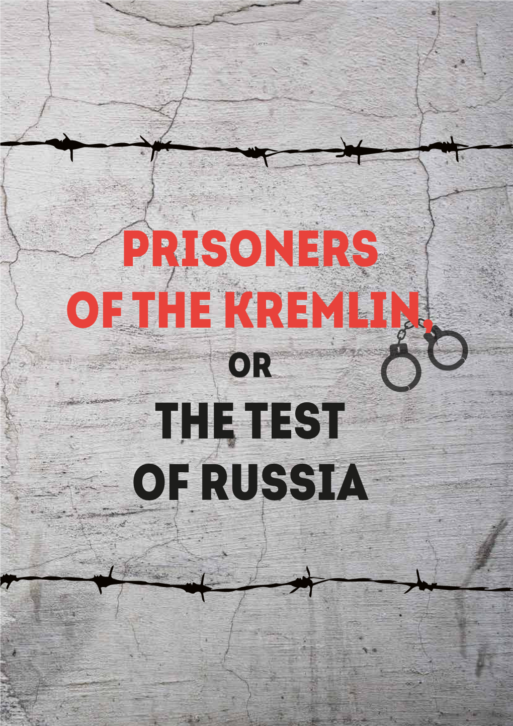 Prisoners of the Kremlin, the Test of Russia