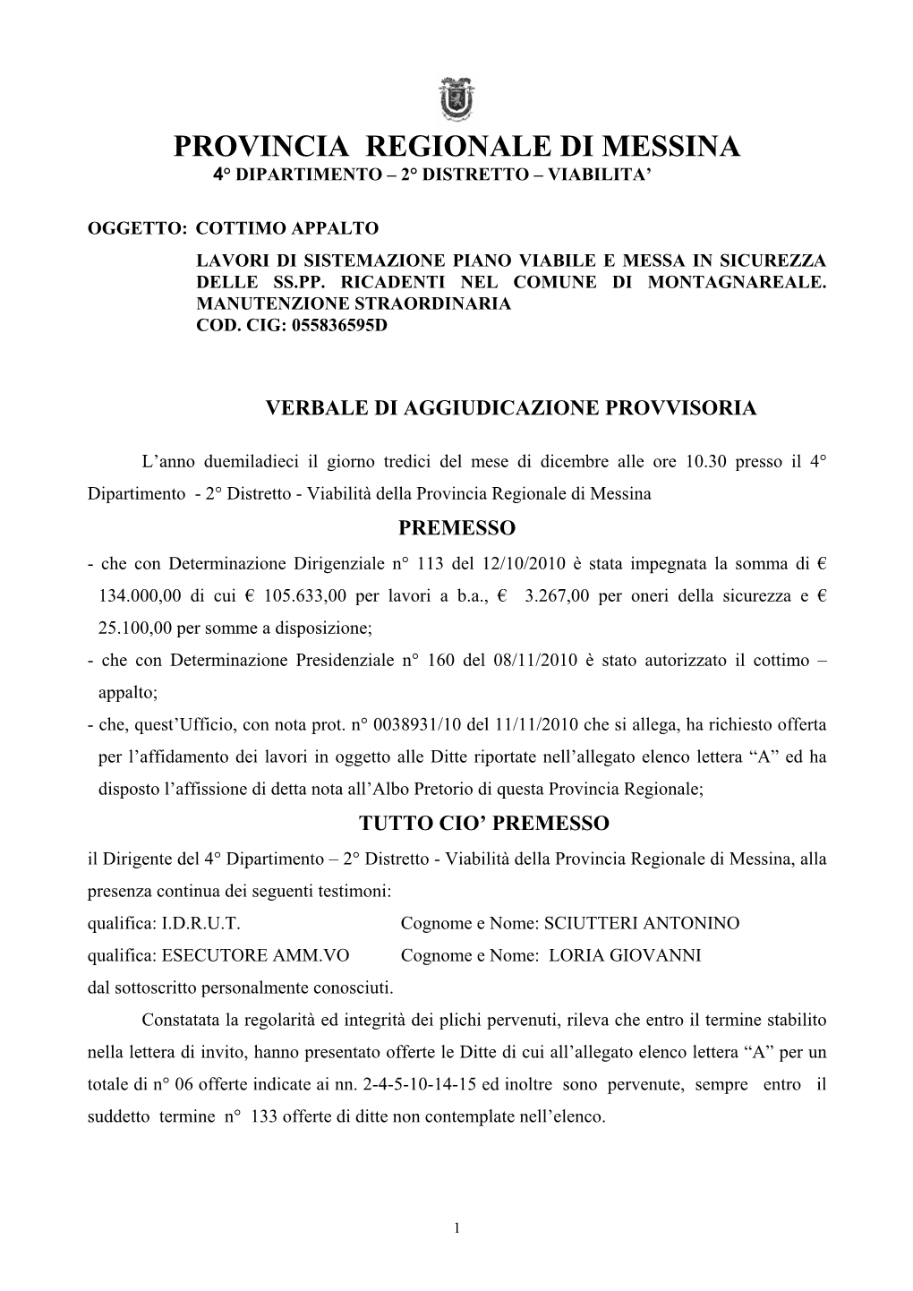 Provincia Regionale Di Messina 4° Dipartimento – 2° Distretto – Viabilita’