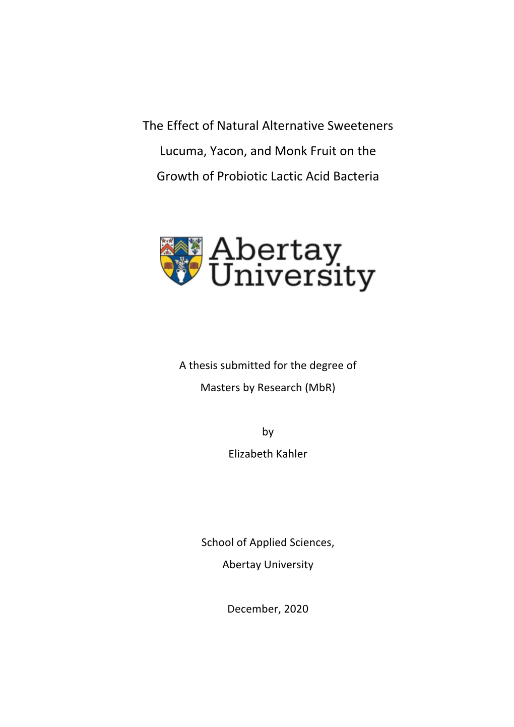 The Effect of Natural Alternative Sweeteners Lucuma, Yacon, and Monk Fruit on the Growth of Probiotic Lactic Acid Bacteria