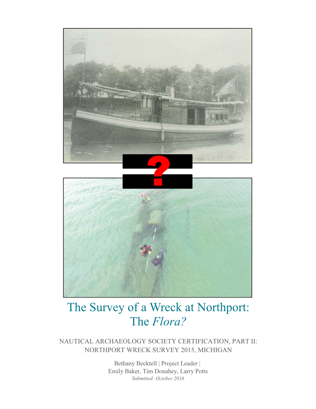 The Survey of the Wreck at Northport: the Flora?