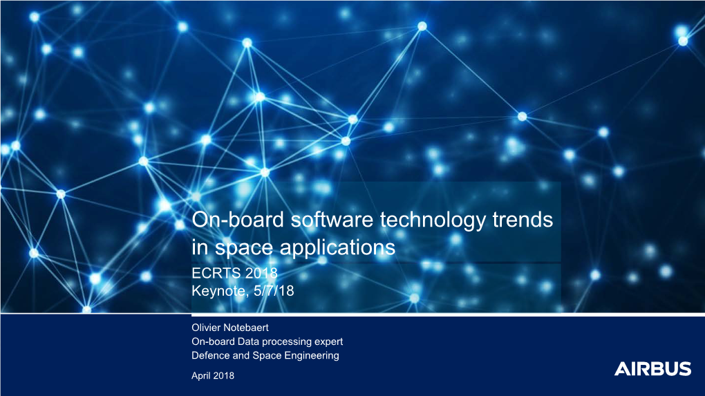 On-Board Software Technology Trends in Space Applications ECRTS 2018 Keynote, 5/7/18