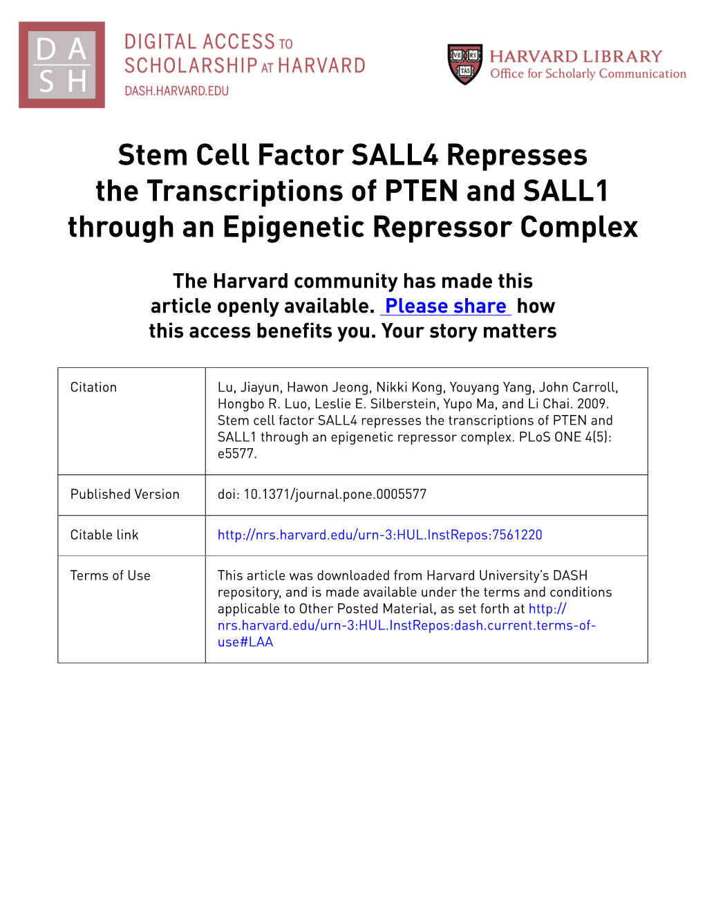 Stem Cell Factor SALL4 Represses the Transcriptions of PTEN and SALL1 Through an Epigenetic Repressor Complex