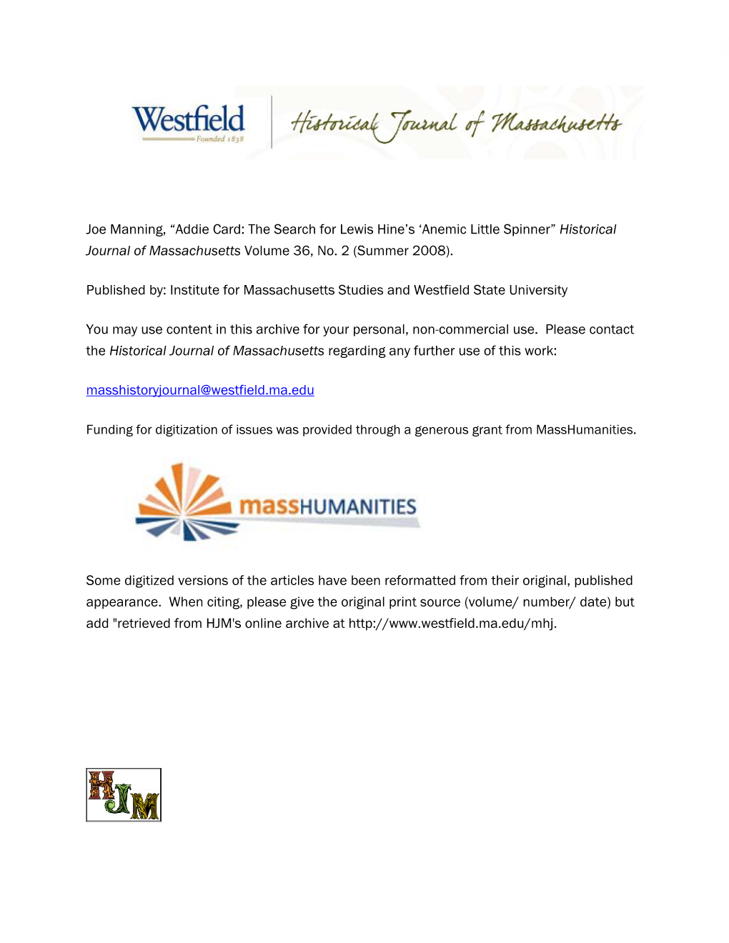 Joe Manning, “Addie Card: the Search for Lewis Hine's 'Anemic Little Spinner” Historical Journal of Massachusetts Volume