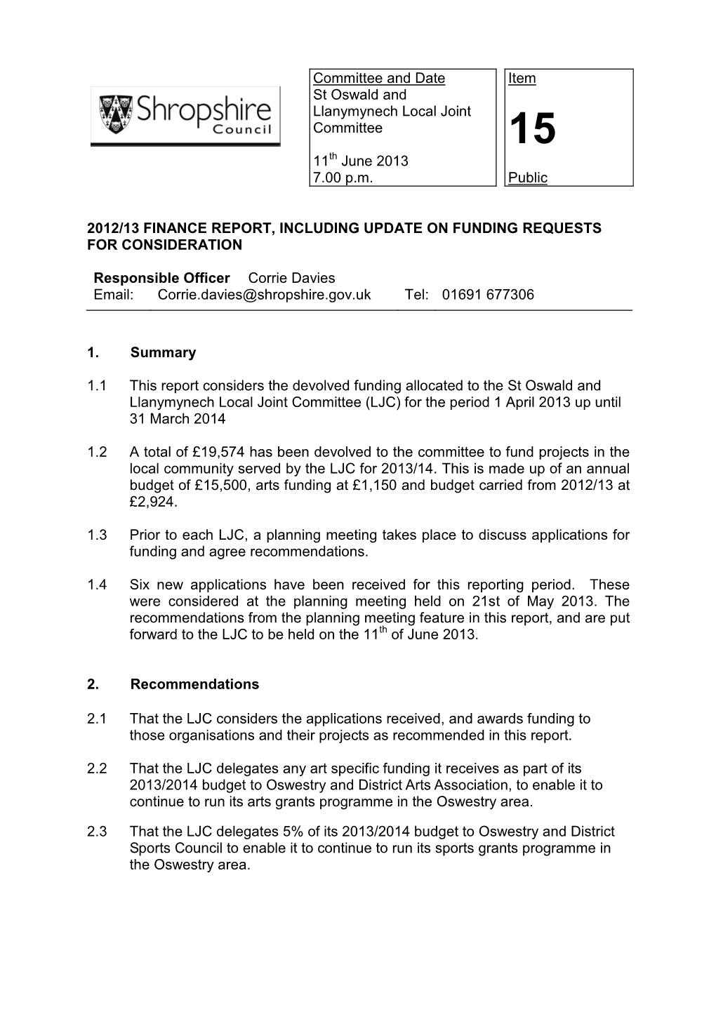 Committee and Date St Oswald and Llanymynech Local Joint Committee 11Th June 2013 7.00 P.M. Item Public 2012/13 FINANCE REPORT