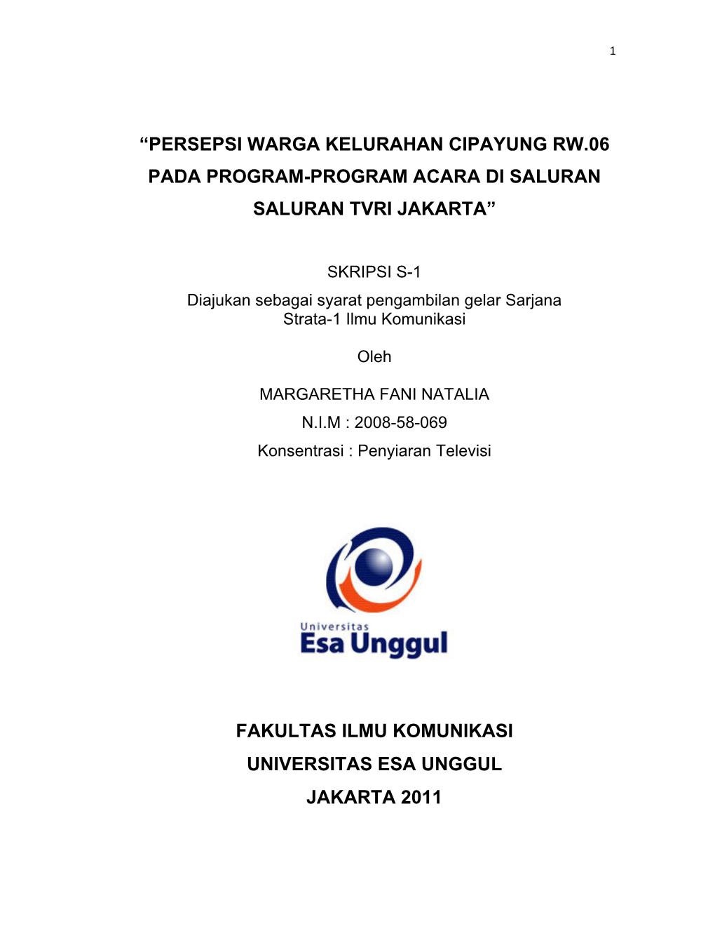 Persepsi Warga Kelurahan Cipayung Rw.06 Pada Program-Program Acara Di Saluran Saluran Tvri Jakarta”