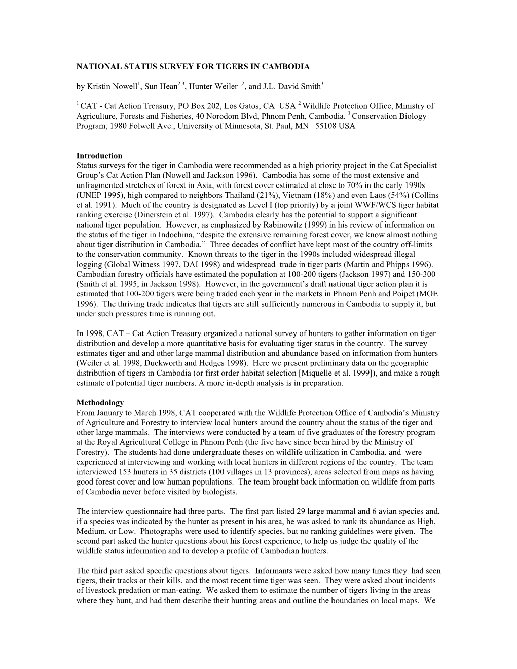 NATIONAL STATUS SURVEY for TIGERS in CAMBODIA by Kristin Nowell1, Sun Hean2,3, Hunter Weiler1,2, and J.L