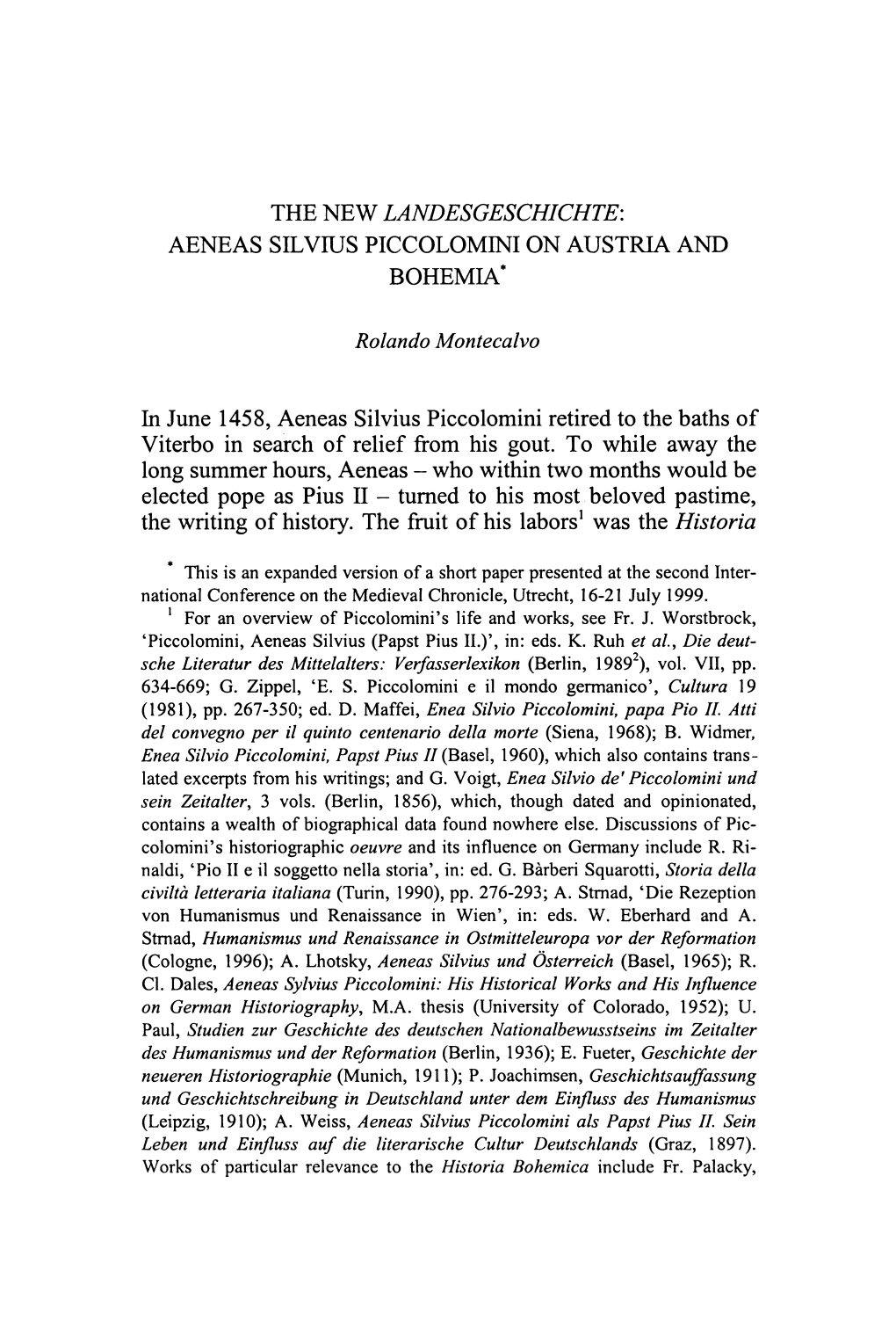 THE NEW LANDESGESCHICHTE: AENEAS SILVIUS PICCOLOMINI on AUSTRIA and BOHEMIA* Rolando Montecalvo in June 1458, Aeneas Silvius