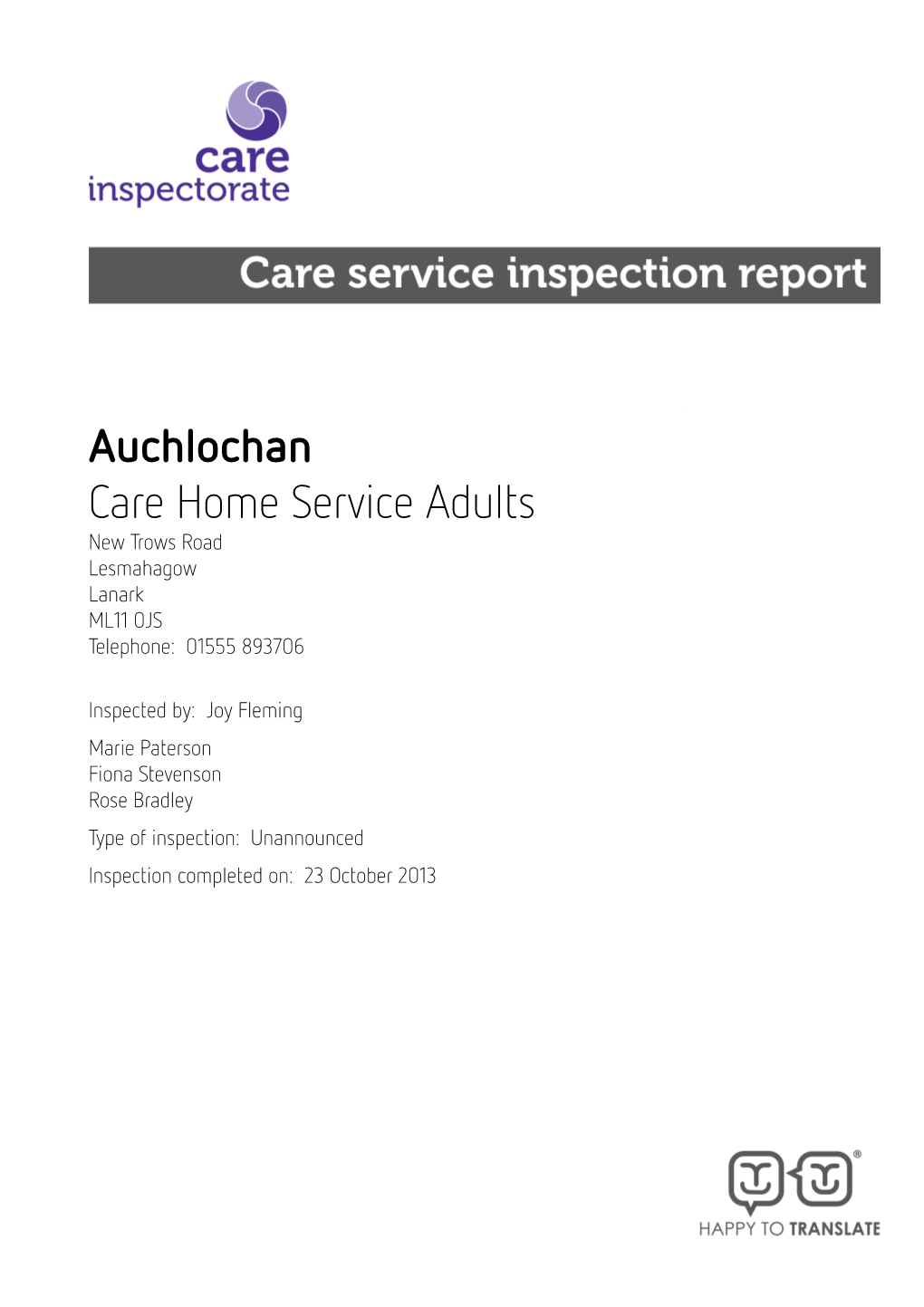 Auchlochan Care Home Service Adults New Trows Road Lesmahagow Lanark ML11 0JS Telephone: 01555 893706