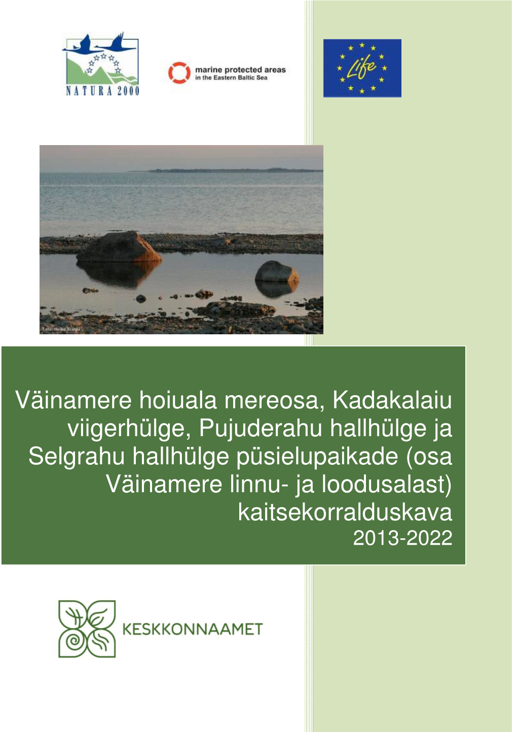 Väinamere Hoiuala Mereosa, Kadakalaiu