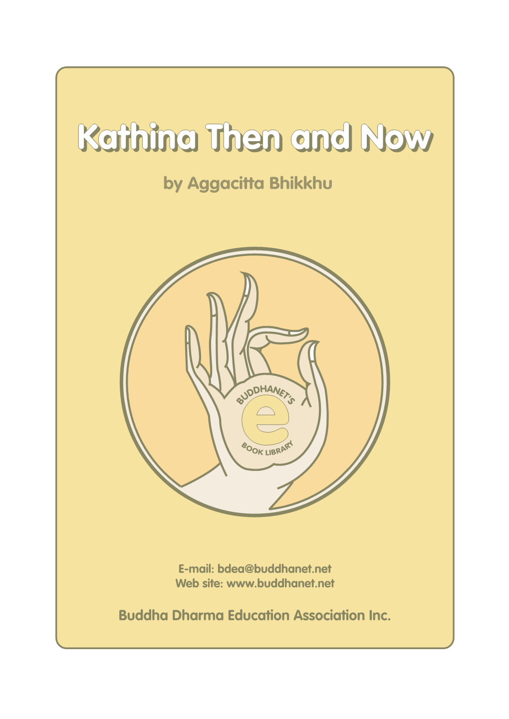 Kathinakathina Thenthen Andand Nownow by Aggacitta Bhikkhu