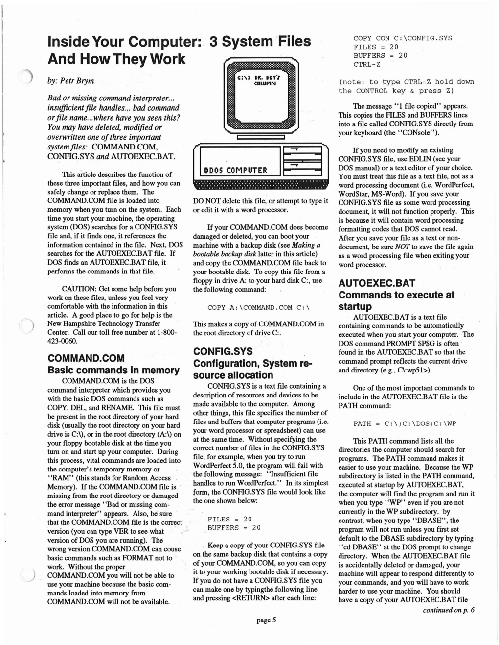 Inside Your Computer: 3 System FILES = 2 0 BUFFERS = 20 and Howthey Work CTRL-Z