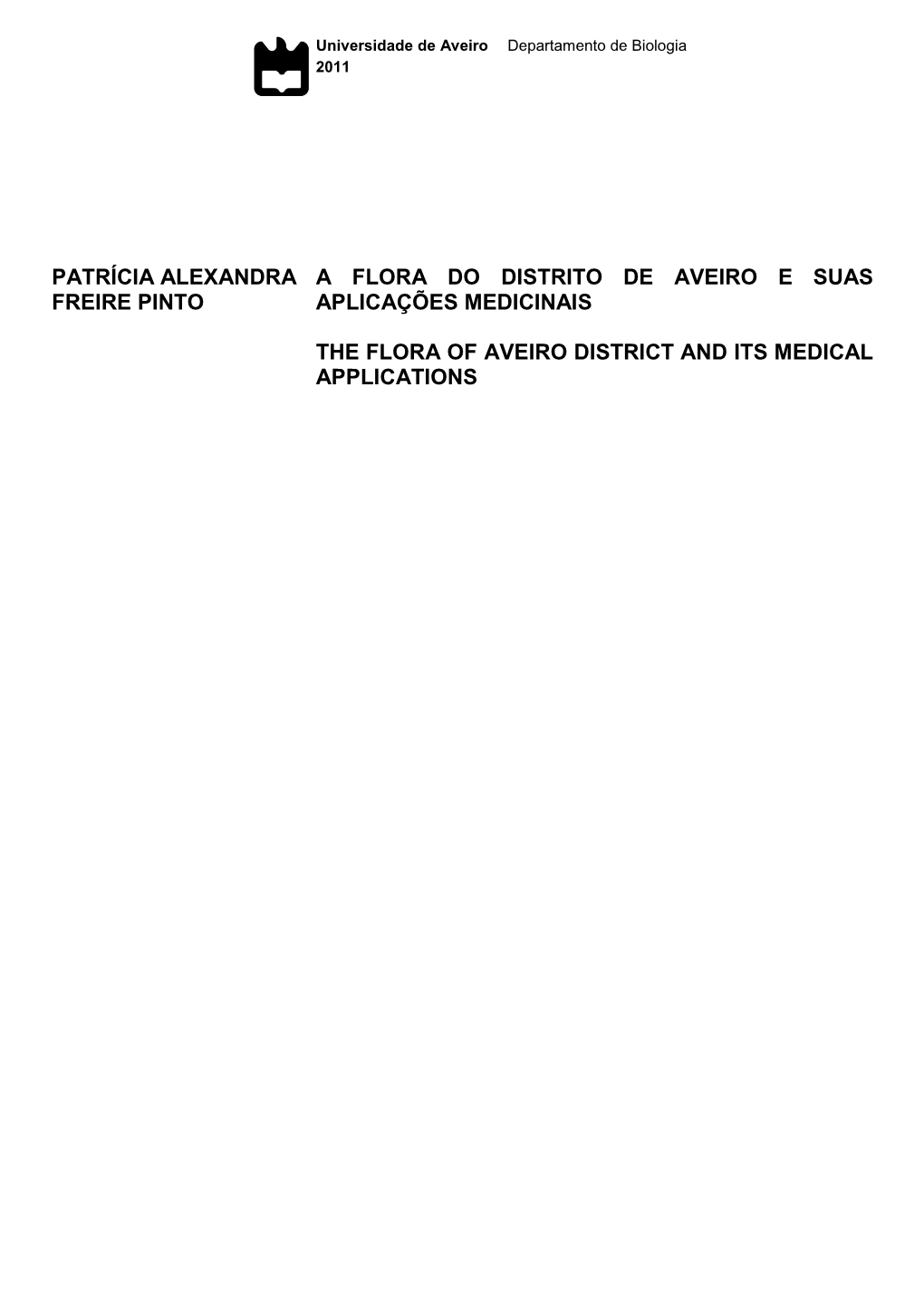 Patrícia Alexandra Freire Pinto a Flora Do Distrito De Aveiro E Suas Aplicações Medicinais the Flora of Aveiro District and I