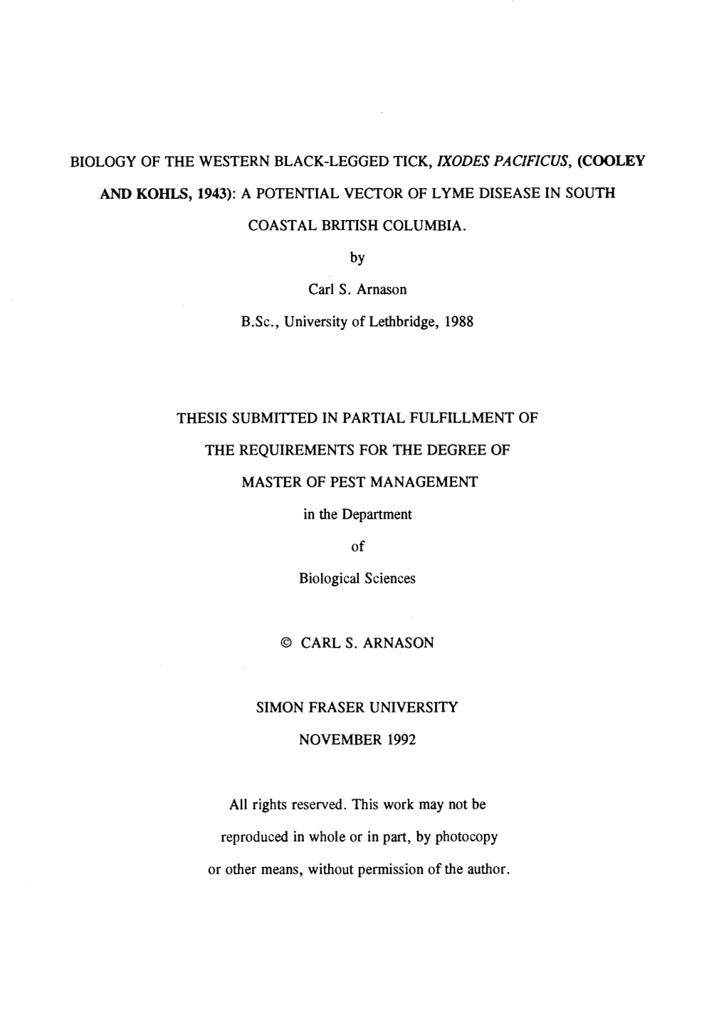 Biology of the Western Black-Legged Tick, Ixodes Pacificus (Cooley and Kohls, 1943): a Potential Vector of Lyme Disease in South Coastal British Columbia