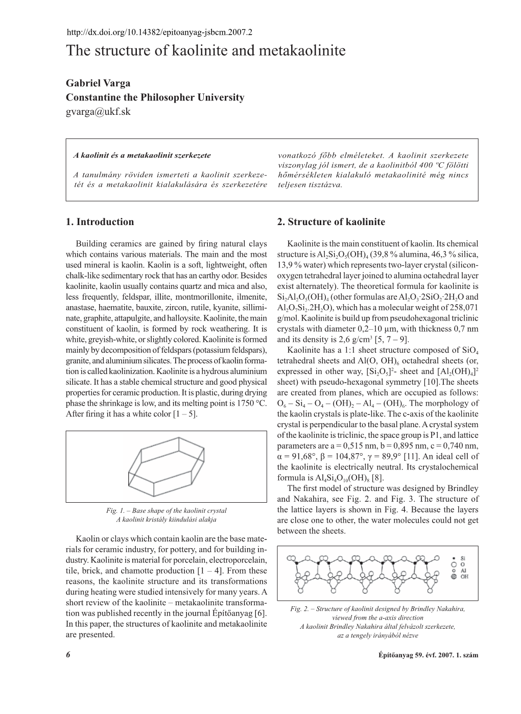 The Structure of Kaolinite and Metakaolinite