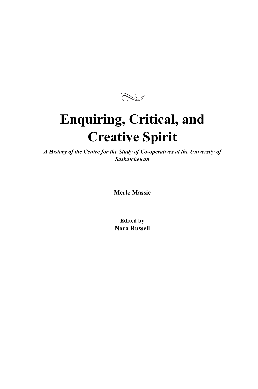 Enquiring, Critical, and Creative Spirit a History of the Centre for the Study of Co-Operatives at the University of Saskatchewan