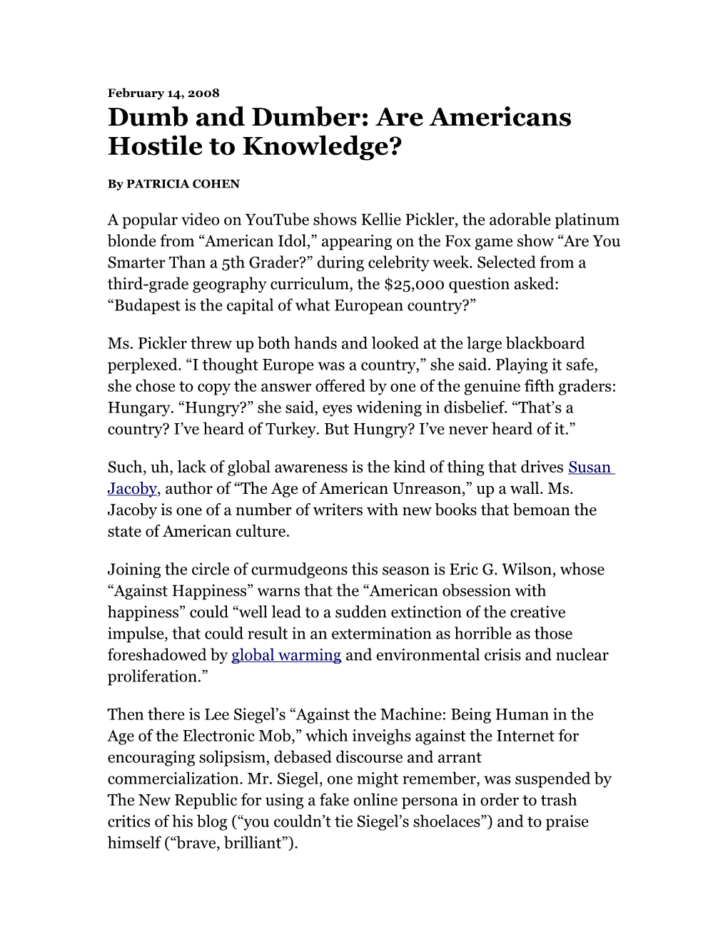 Dumb and Dumber: Are Americans Hostile to Knowledge?