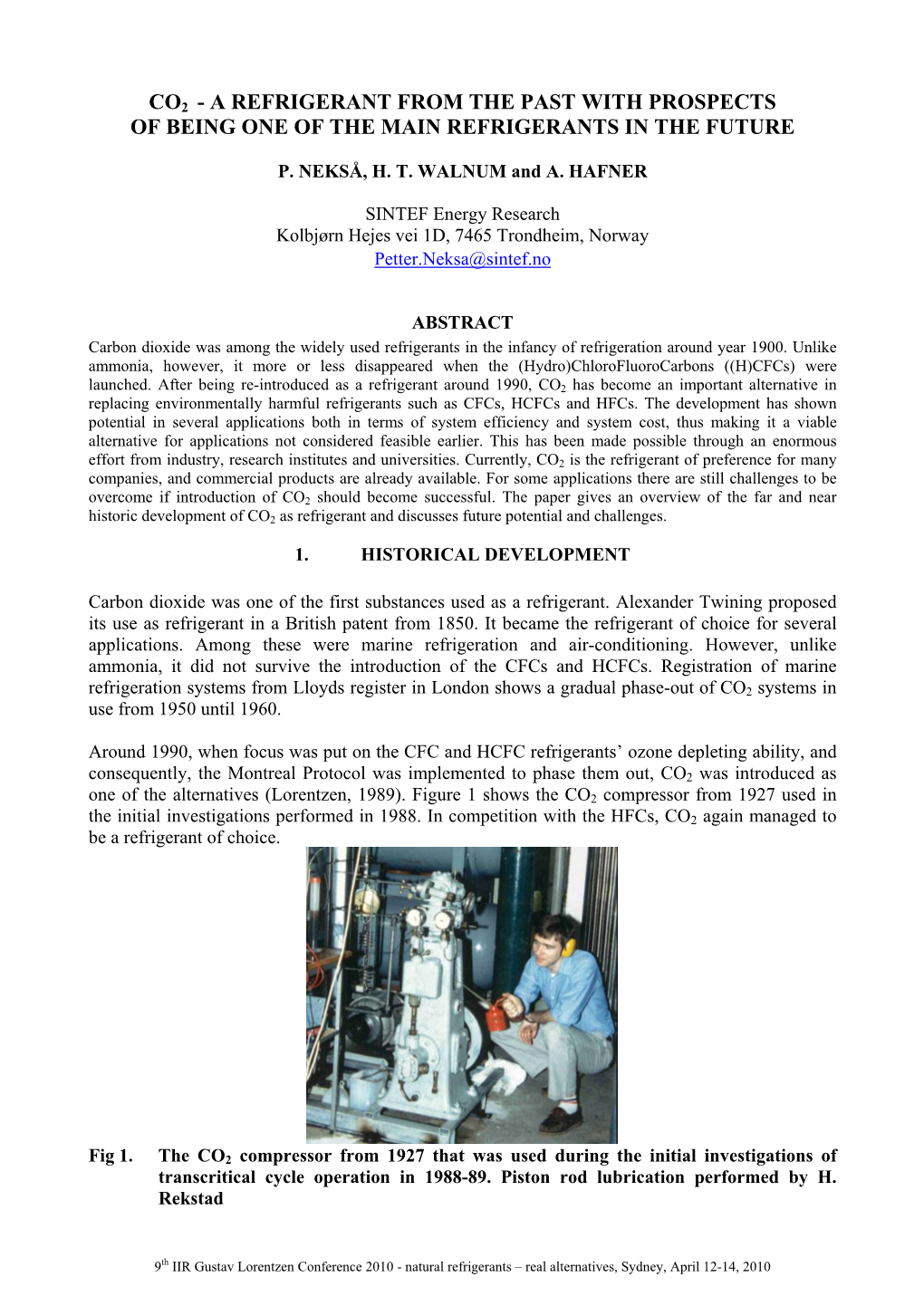 Co2 - a Refrigerant from the Past with Prospects of Being One of the Main Refrigerants in the Future