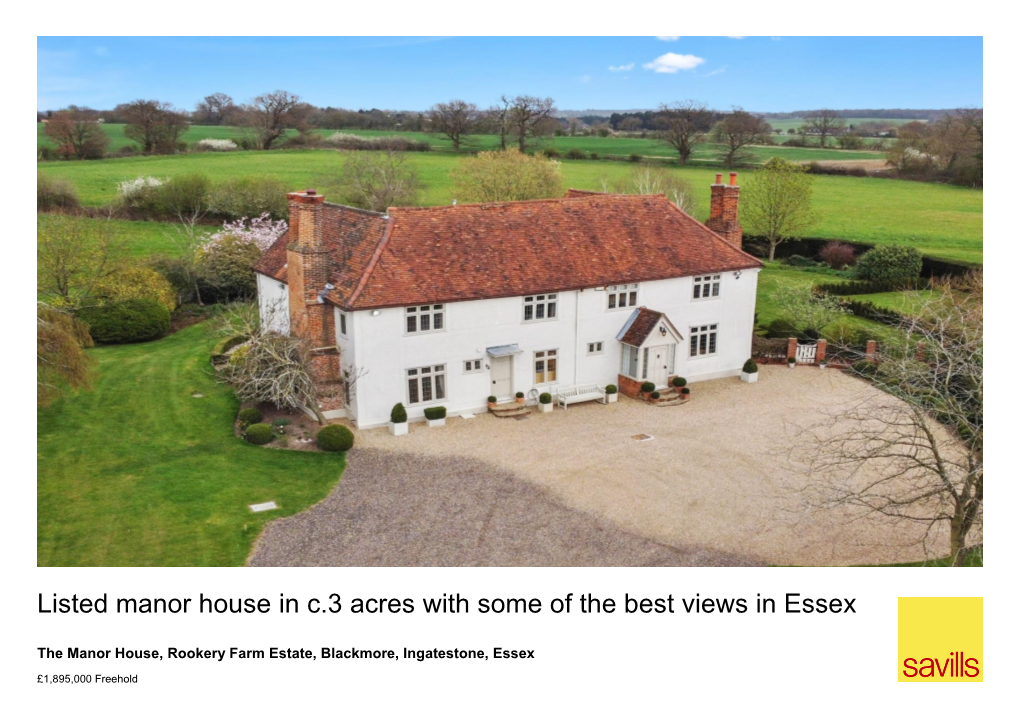 Listed Manor House in C.3 Acres with Some of the Best Views in Essex