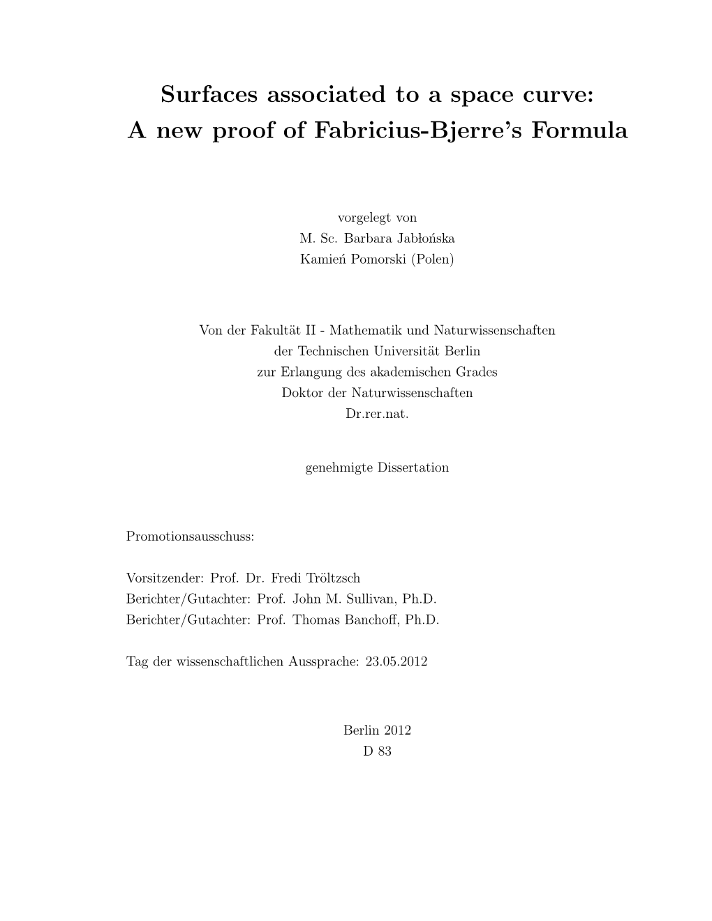 Surfaces Associated to a Space Curve: a New Proof of Fabricius-Bjerre's Formula