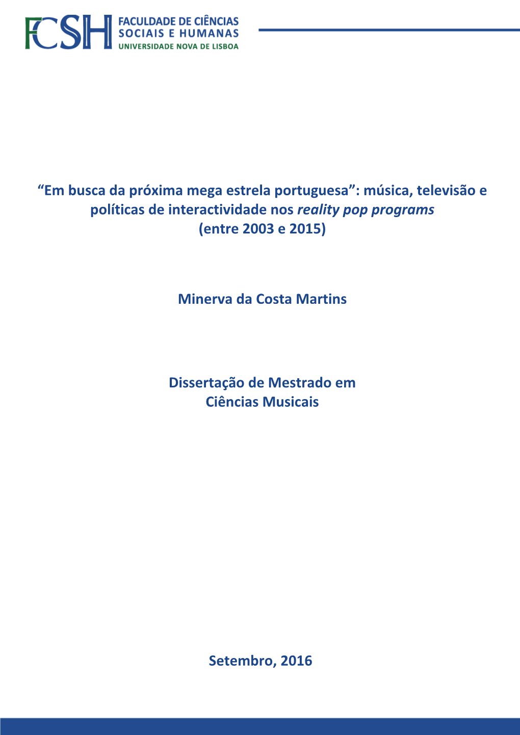 Música, Televisão E Políticas De Interactividade Nos Reality Pop Programs (Entre 2003 E 2015)