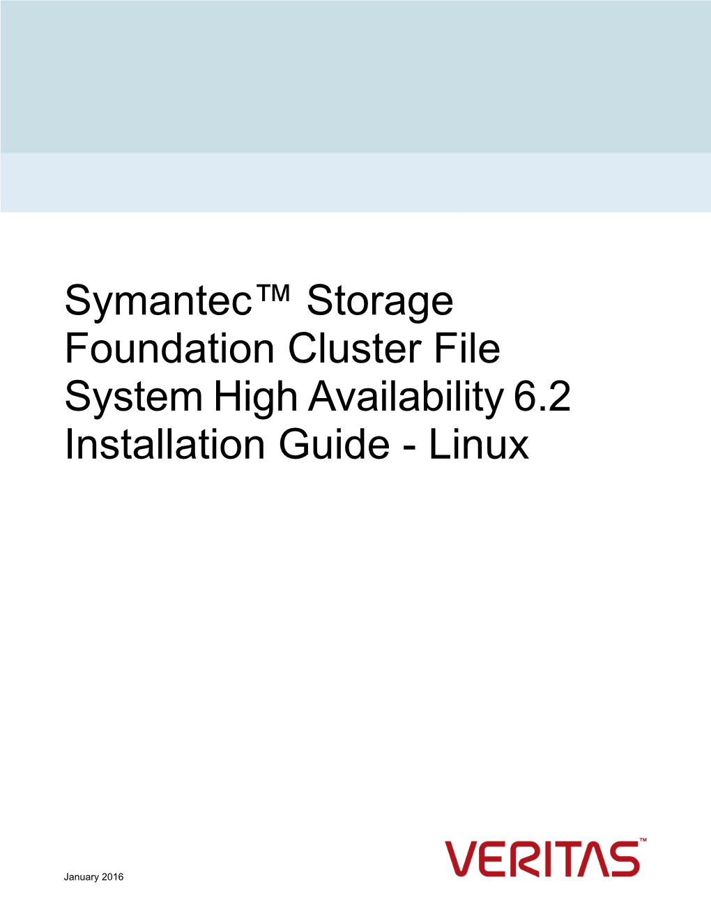 Symantec™ Storage Foundation Cluster File System High Availability 6.2 Installation Guide - Linux