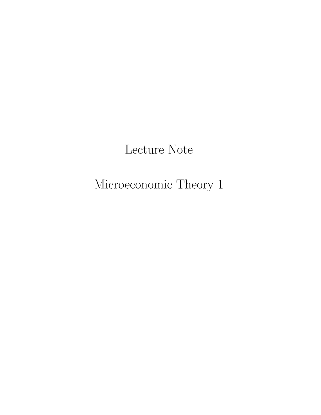 Lecture Note Microeconomic Theory 1