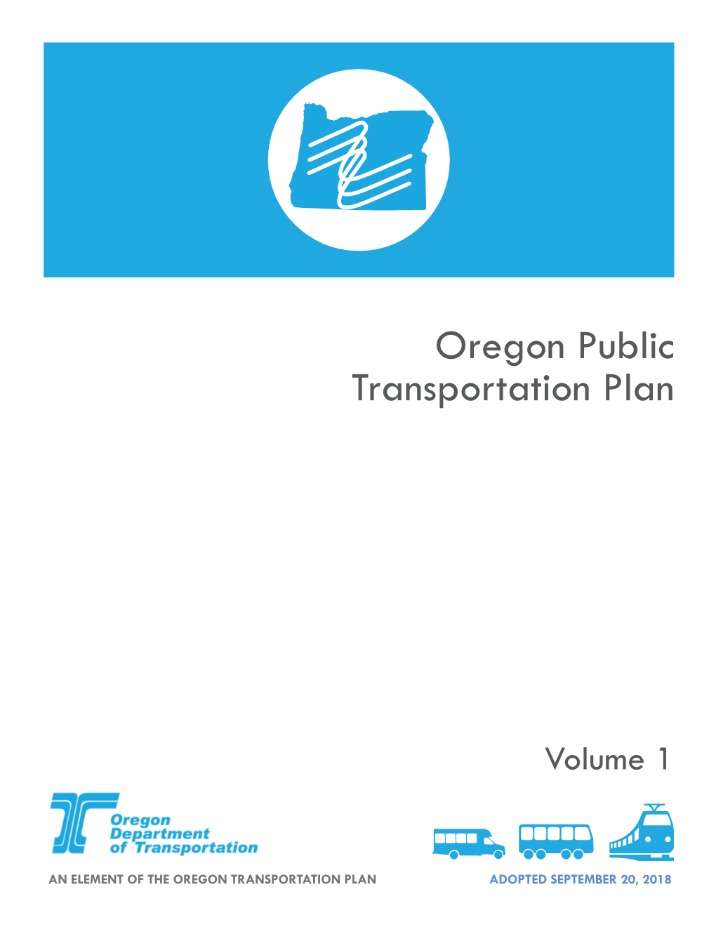 Oregon Public Transportation Plan (OPTP) Establishes Statewide Policies and Strategies Relating to Traditional Public Transportation Modes