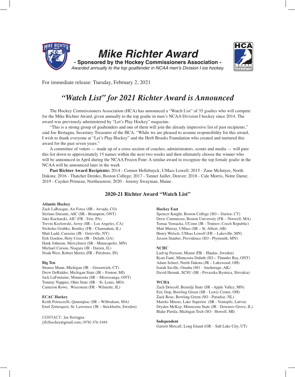 Mike Richter Award - Sponsored by the Hockey Commissioners Association - Awarded Annually to the Top Goaltender in NCAA Men’S Division I Ice Hockey