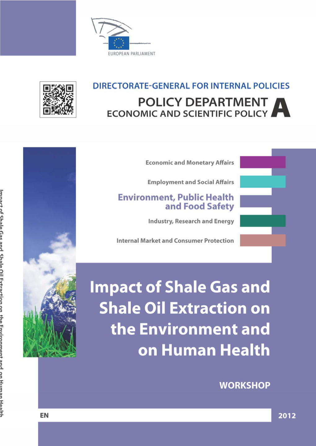 Impact of Shale Gas and Shale Oil Extraction on the Environment and on Human Health