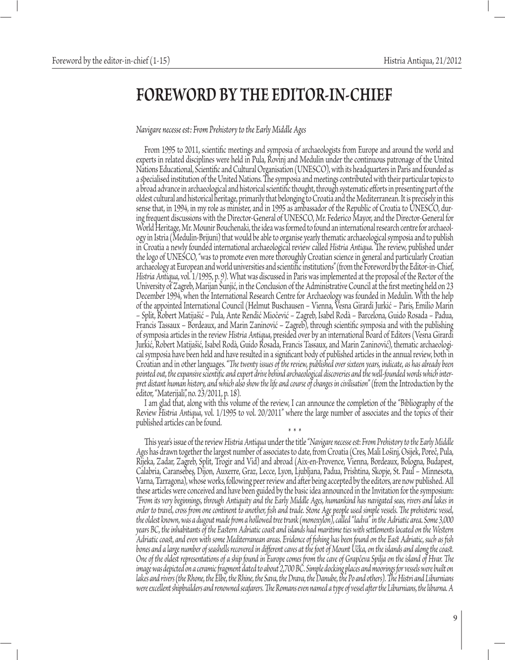 Foreword by the Editor-In-Chief (1-15) Histria Antiqua, 21/2012 FOREWORD by the EDITOR-IN-CHIEF