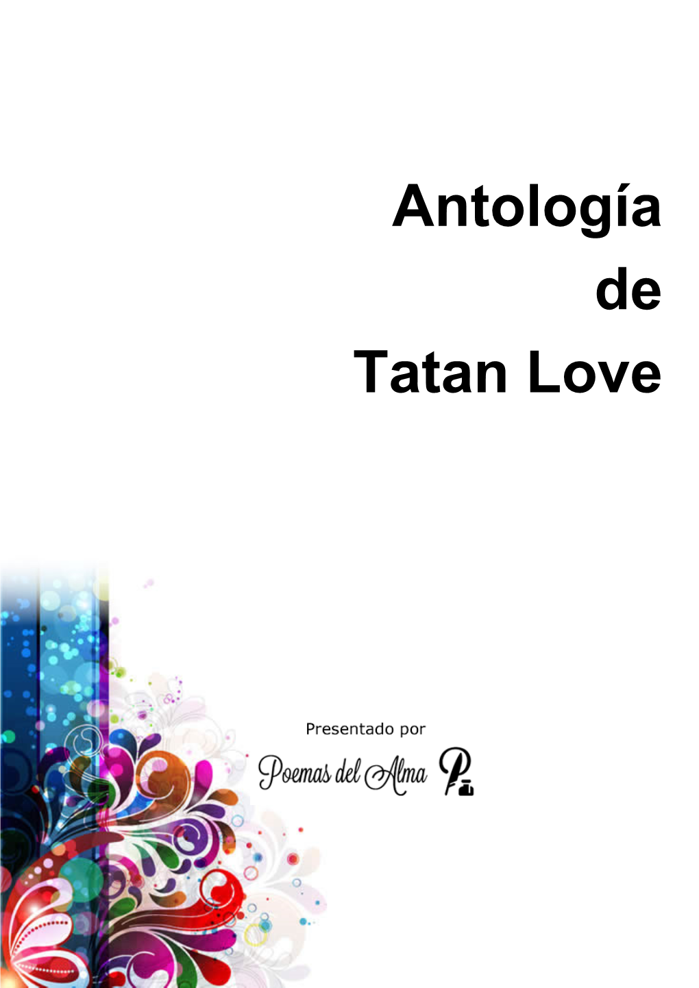 Antología De Tatan Love Antología De Tatan Love