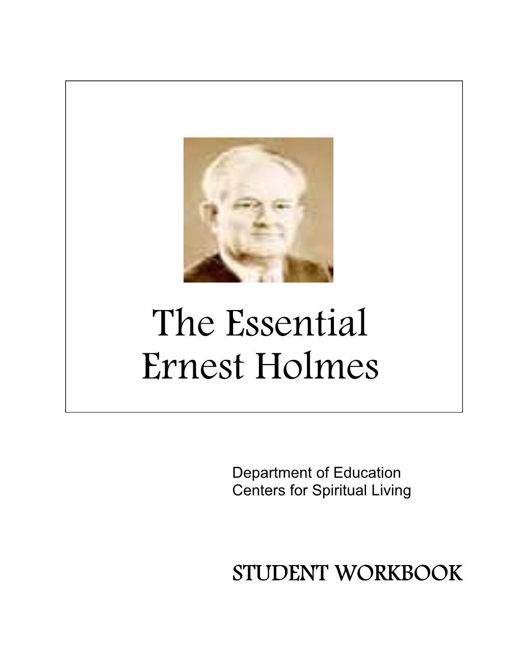 The Essential Ernest Holmes