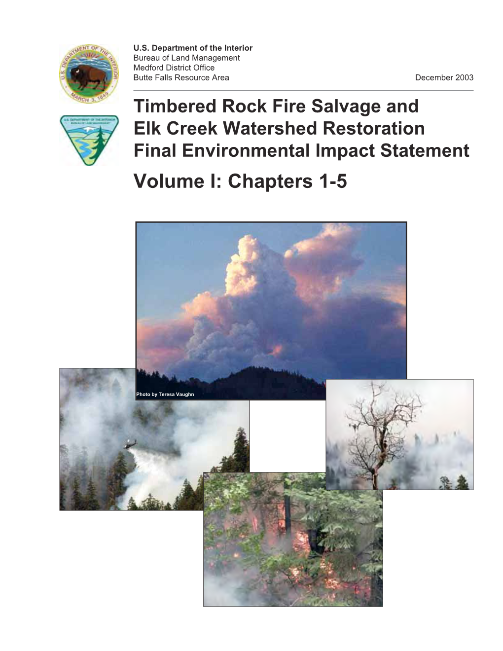 Timbered Rock Fire Salvage and Elk Creek Watershed Restoration Final Environmental Impact Statement Volume I: Chapters 1-5