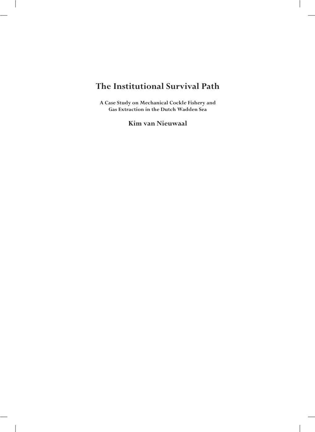 The Institutional Survival Path