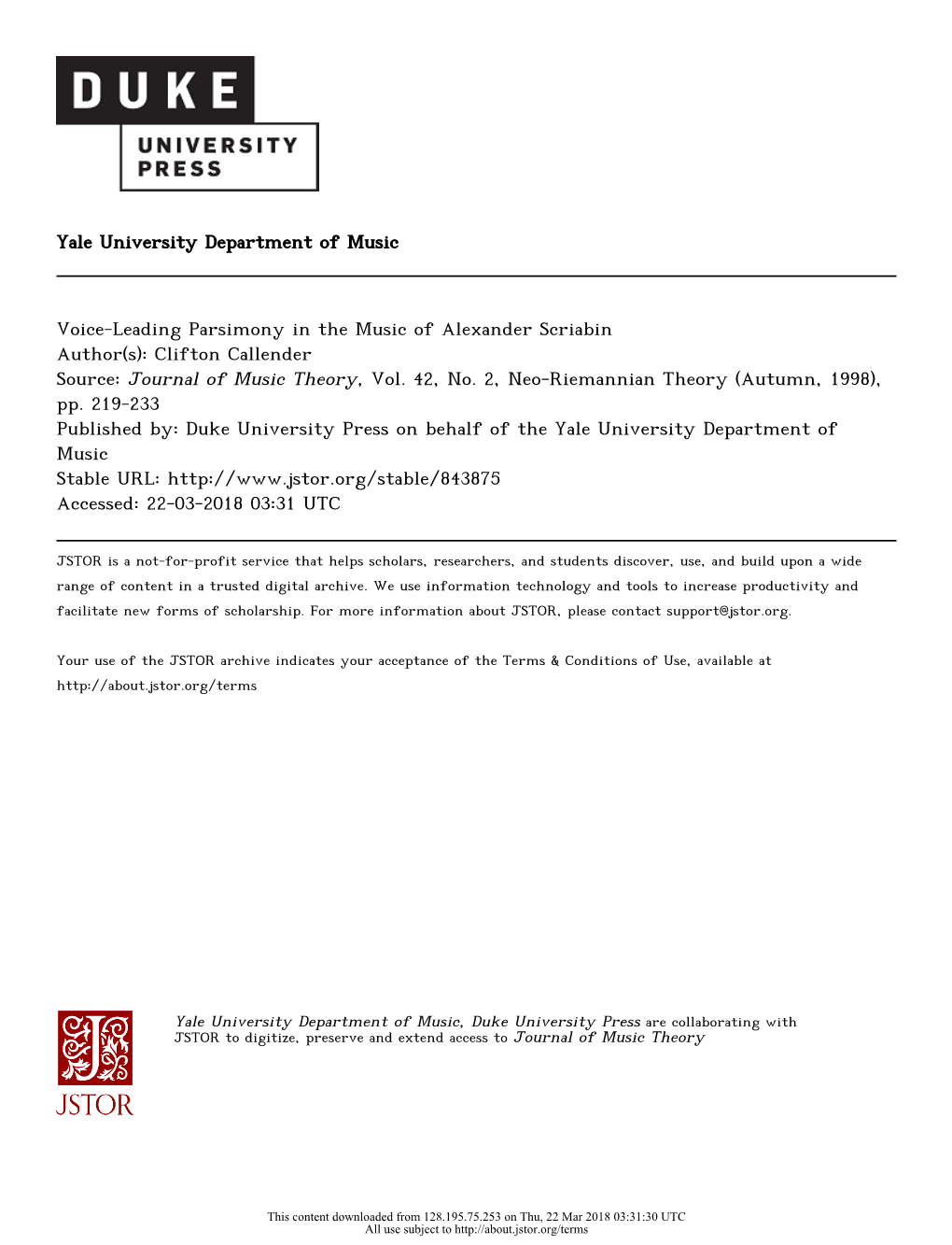 Voice-Leading Parsimony in the Music of Alexander Scriabin Author(S): Clifton Callender Source: Journal of Music Theory, Vol