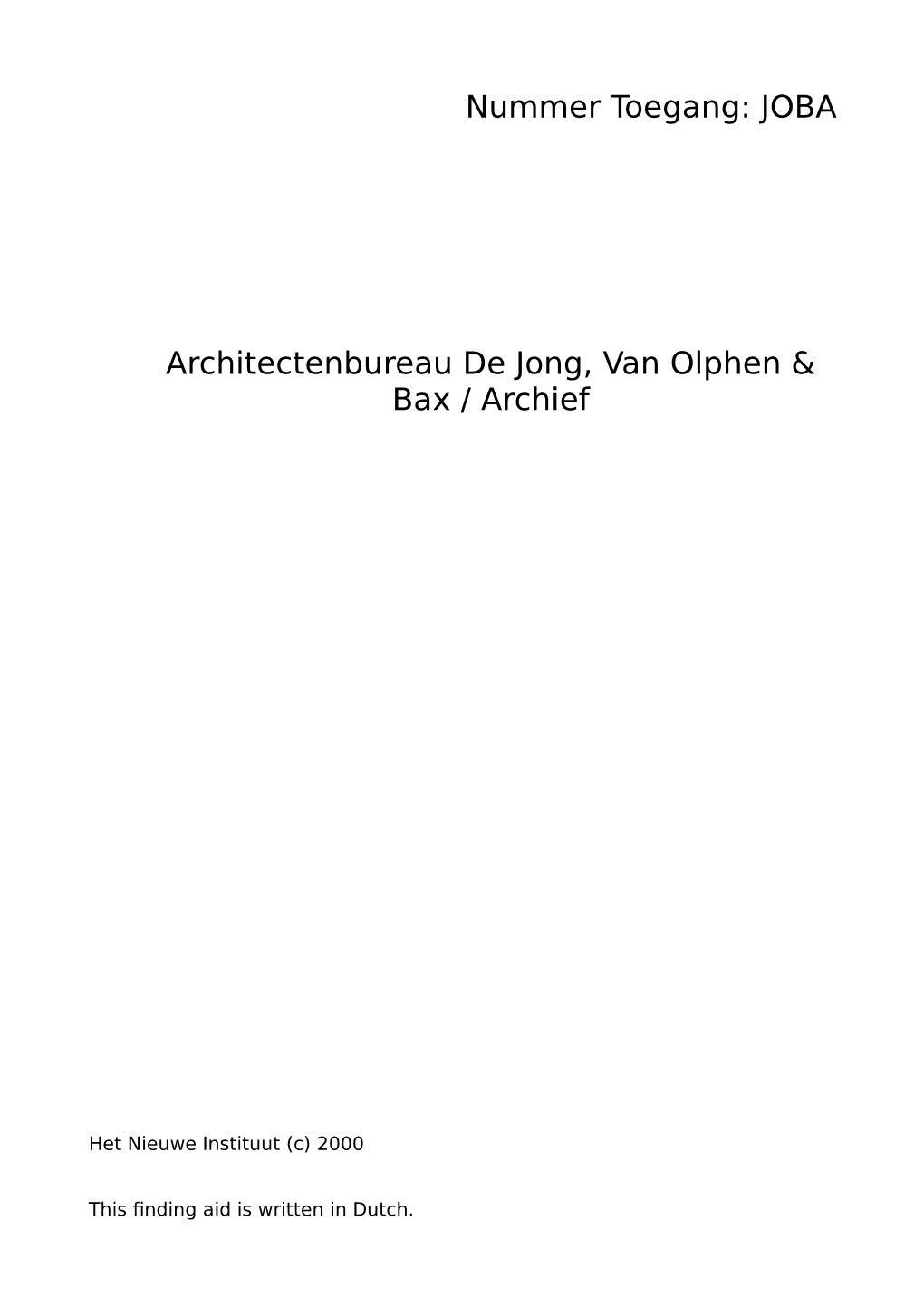 JOBA Architectenbureau De Jong, Van Olphen & Bax / Archief