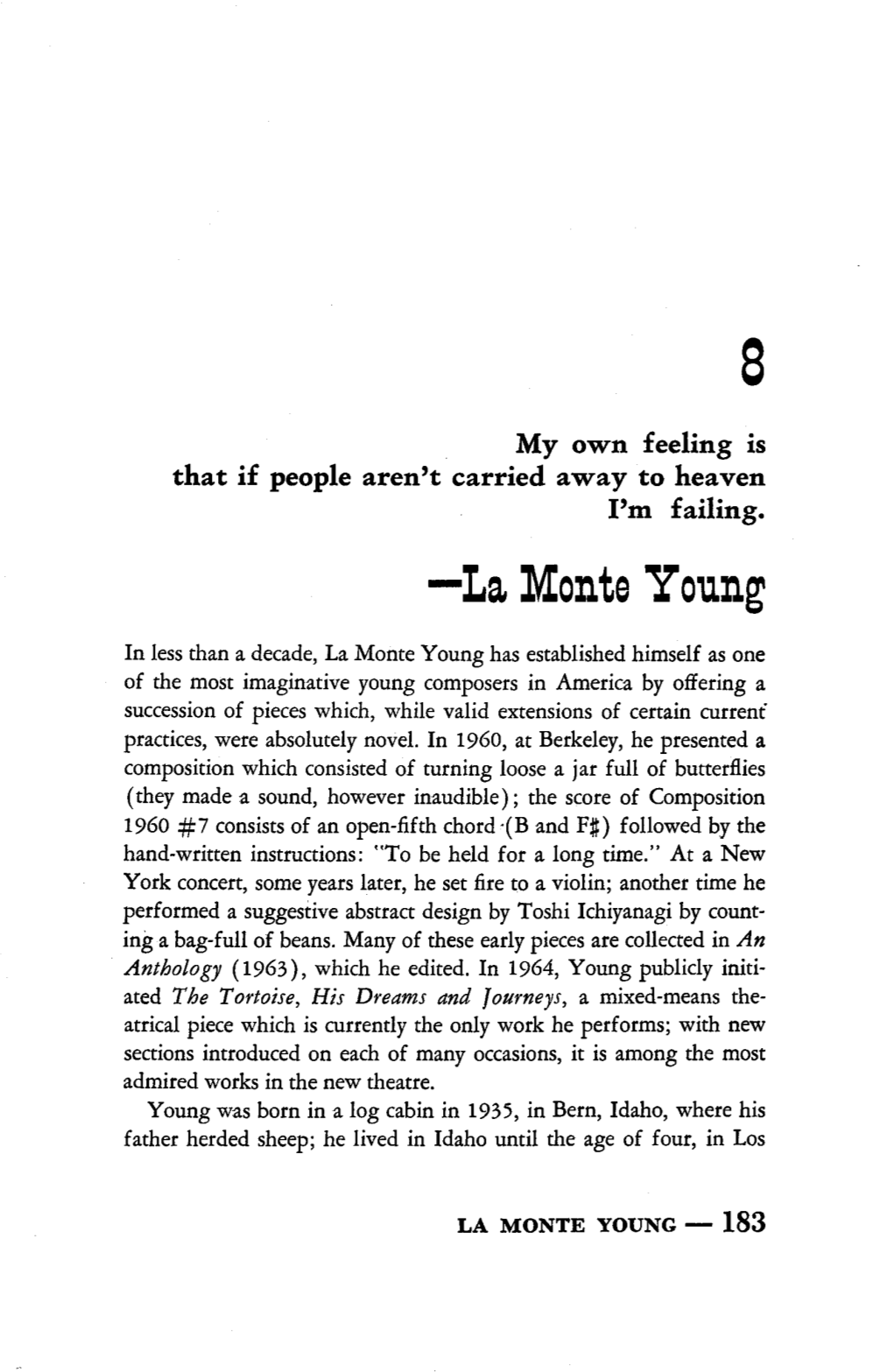 Conversation with La Monte Young (Kostelanetz, the Theatre of Mixed Means, London, Pitman, 1970)