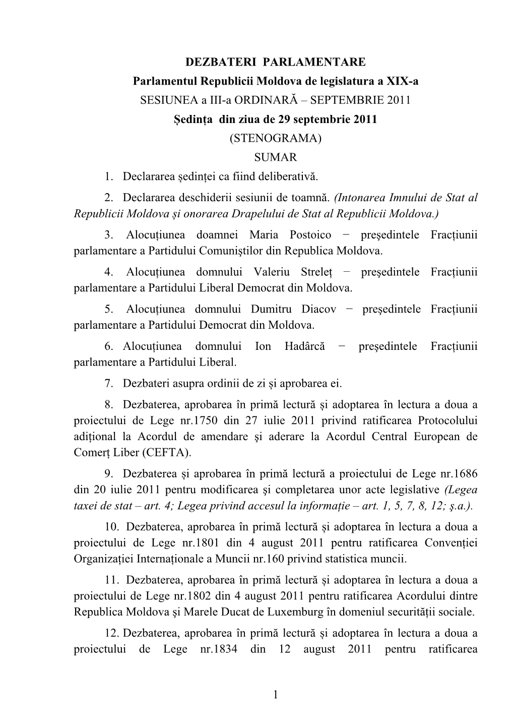 1 DEZBATERI PARLAMENTARE Parlamentul Republicii Moldova De