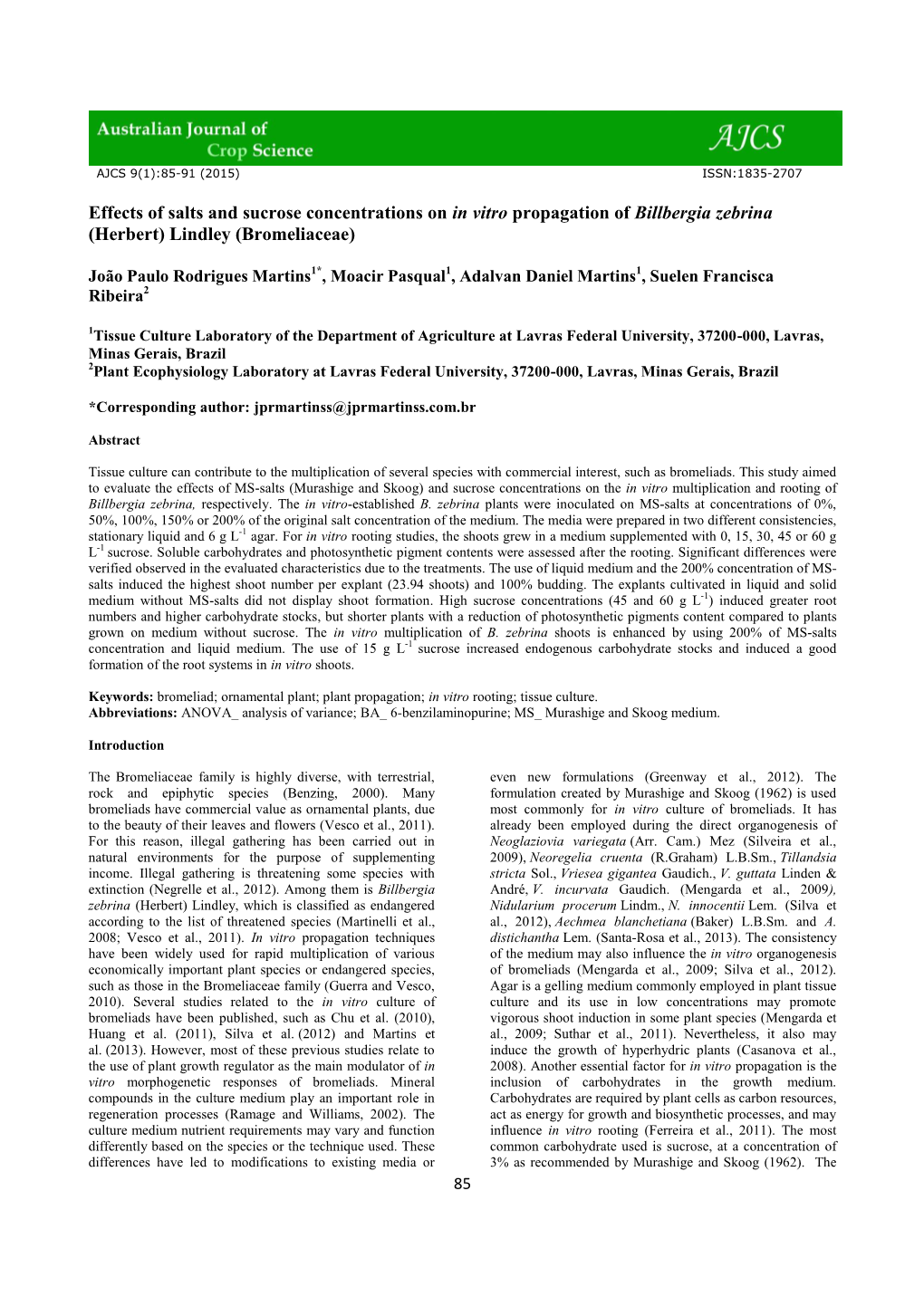 Effects of Salts and Sucrose Concentrations on in Vitro Propagation of Billbergia Zebrina (Herbert) Lindley (Bromeliaceae)