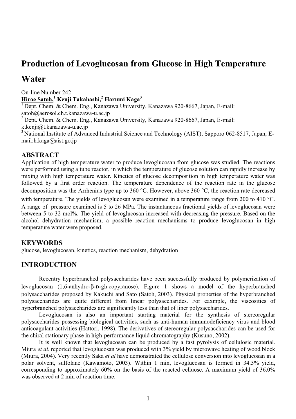 Production of Levoglucosan from Glucose in High Temperature Water On-Line Number 242 Hiroe Satoh,1 Kenji Takahashi,2 Harumi Kaga3 1 Dept